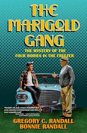 The Marigold Gang: The Mystery of the Four Bodies in the Freezer