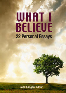 What I Believe: 22 Personal Essays